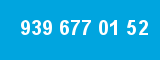 939 677 01 52